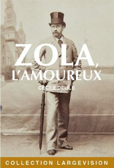 Zola, l'amoureux