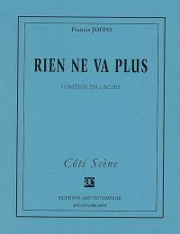 Rien ne va plus : comédie en 2 actes