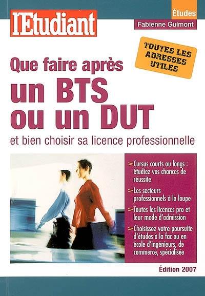 Que faire après un BTS ou un DUT et bien choisir sa licence professionnelle