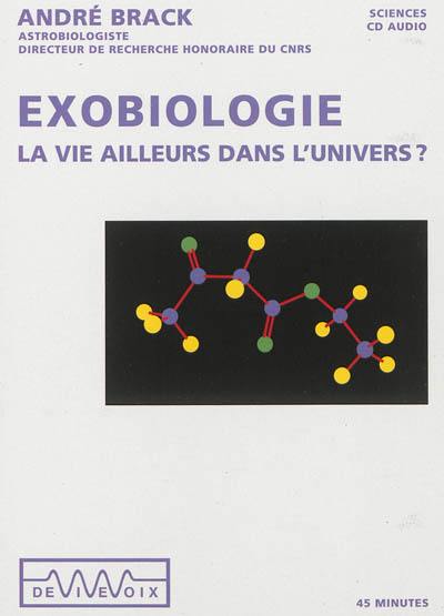 Exobiologie : la vie ailleurs dans l'univers ?