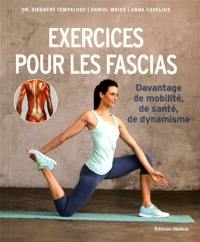 Exercices pour les fascias : davantage de mobilité, de santé, de dynamisme