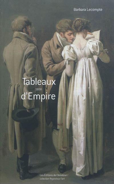 Tableaux d'Empire : 1808