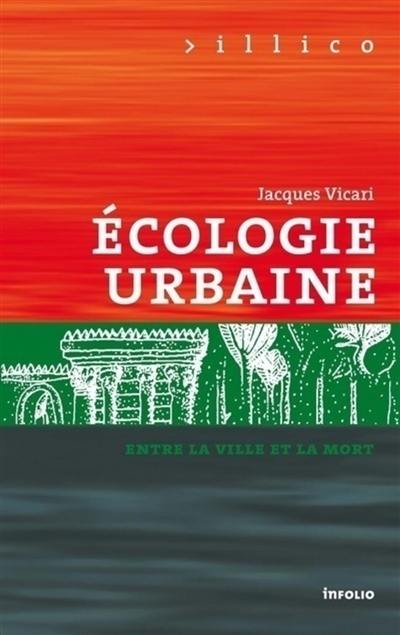 Ecologie urbaine : entre la ville et la mort