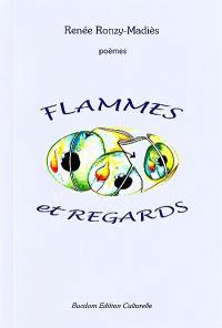 Flammes et regards : poèmes