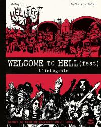 Welcome to Hell(fest) : carnet de bord du Hellfest 2012-2019 : l'intégrale