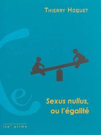 Sexus nullus, ou L'égalité