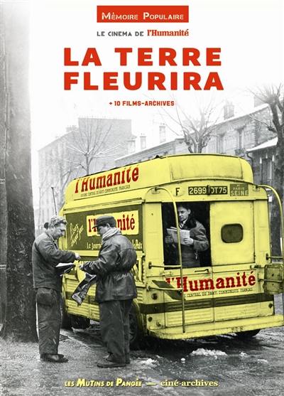 La Terre fleurira : le cinéma de l'Humanité : 10 films-archives