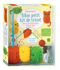 Mon petit kit de tricot : avec un livre d'instructions étape par étape