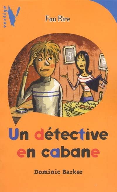 Un détective en cabane