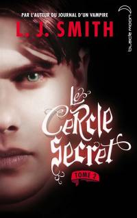 Le cercle secret. Vol. 2