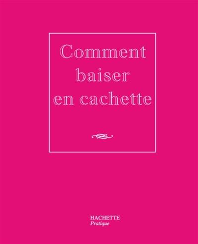 Comment baiser en cachette