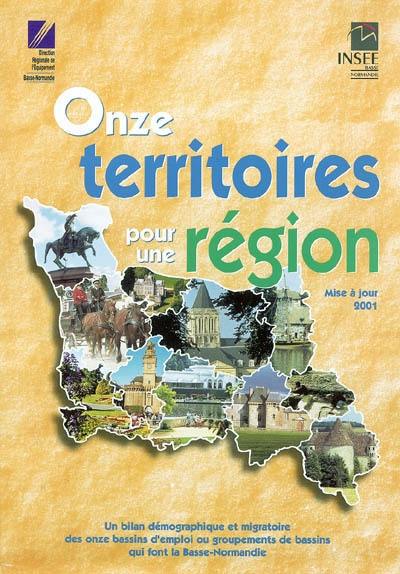 Onze territoires pour une région : un bilan démographique et migratoire des onze bassins d'emploi ou groupements de bassins qui font la Basse-Normandie