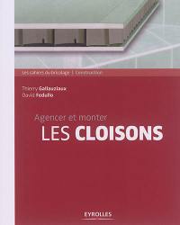 Agencer et monter les cloisons