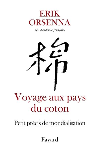 Petit précis de mondialisation. Voyage aux pays du coton