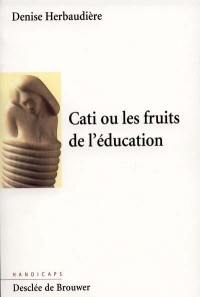 Cati ou Les fruits de l'éducation