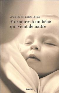 Murmures à un bébé qui vient de naître