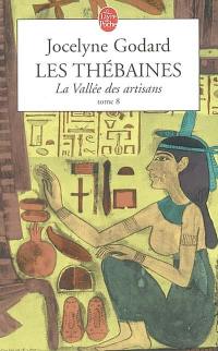 Les Thébaines. Vol. 8. La vallée des artisans