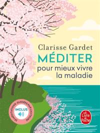 Méditer pour mieux vivre la maladie