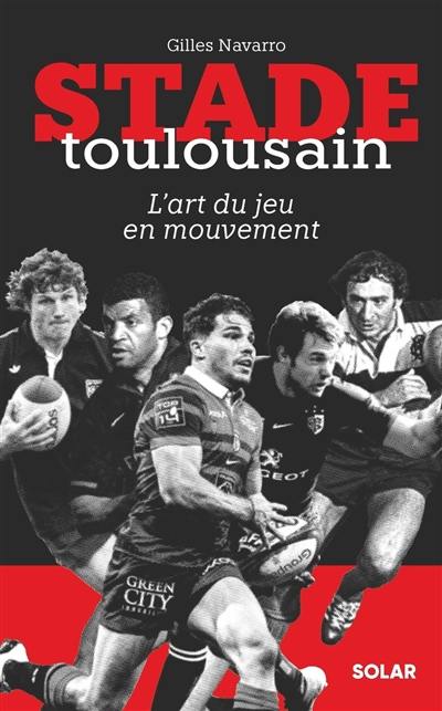 Stade toulousain : l'art du jeu en mouvement