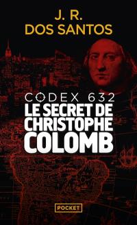 Codex 632 : le secret de Christophe Colomb