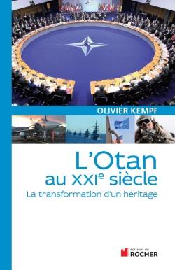 L'OTAN au XXIe siècle : la transformation d'un héritage