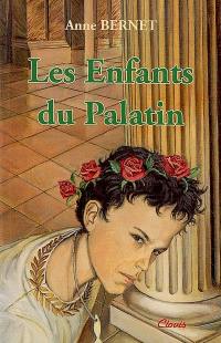 Le signe de l'Ichtus. Vol. 1. Les enfants du Palatin