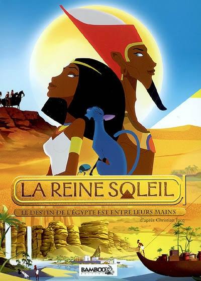 La Reine Soleil : le destin de l'Egypte est entre leurs mains