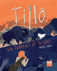 Tillô. Un torrent de bisons