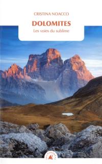 Dolomites : les voies du sublime