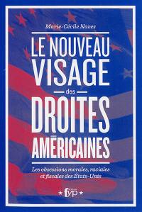 Le nouveau visage des droites américaines : les obsessions morales, raciales et fiscales des Etats-Unis