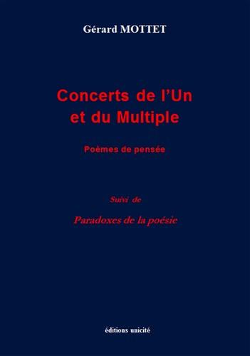 Concerts de l'un et du multiple : poèmes de pensée. Paradoxes de la poésie