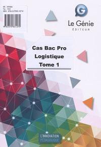 Cas bac pro logistique. Vol. 1