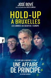 Hold-up à Bruxelles : les lobbies au coeur de l'Europe