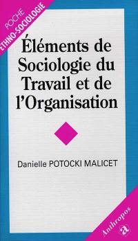 Elements de sociologie du travail et de l'organisation