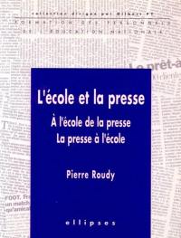 L'école et la presse : à l'école de la presse, la presse à l'école