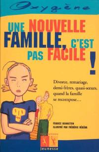 Une nouvelle famille, c'est pas facile !