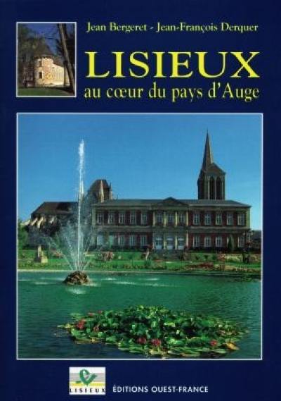 Lisieux au coeur du pays d'Auge