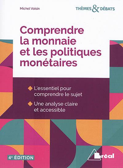 Comprendre la monnaie et les politiques monétaires