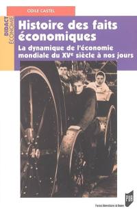 Histoire des faits économiques : la dynamique de l'économie mondiale du XVe siècle à nos jours