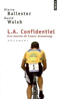 L.A. confidentiel : les secrets de Lance Armstrong