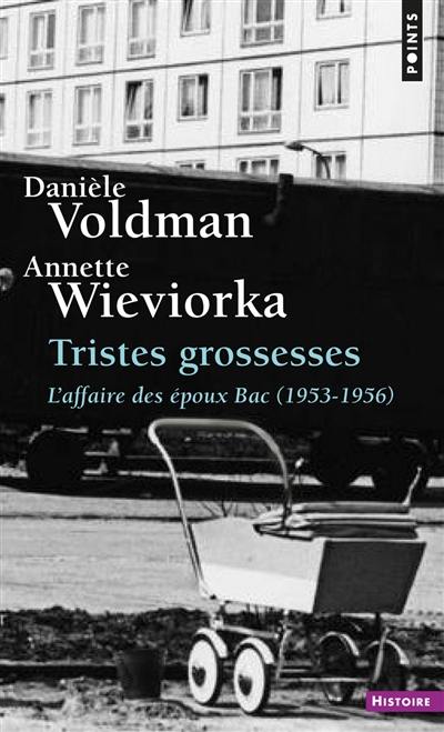 Tristes grossesses : l'affaire des époux Bac (1953-1956)