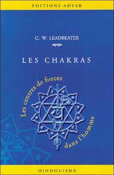 Les chakras : centres de force dans l'homme