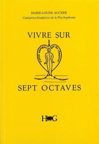 Vivre sur sept octaves