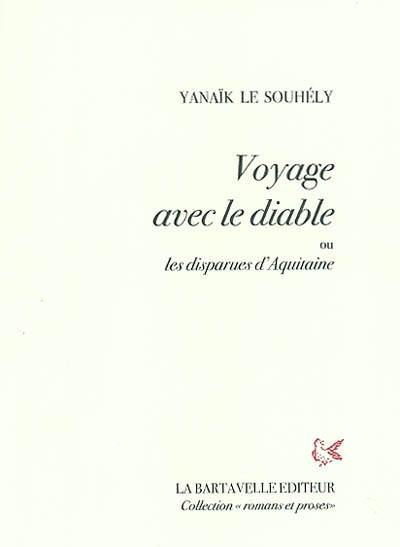 Voyage avec le diable ou Les disparues d'Aquitaine