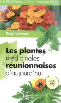 Les plantes médicinales réunionnaises d'aujourd'hui