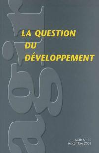 Agir, n° 35. La question du développement