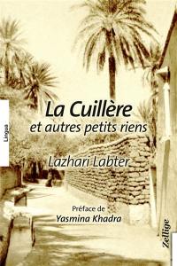 La cuillère : et autres petits riens