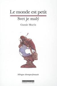 Le monde est petit : recueil de récits de voyages. Svet je maly : zbierka cestovnych poviedok