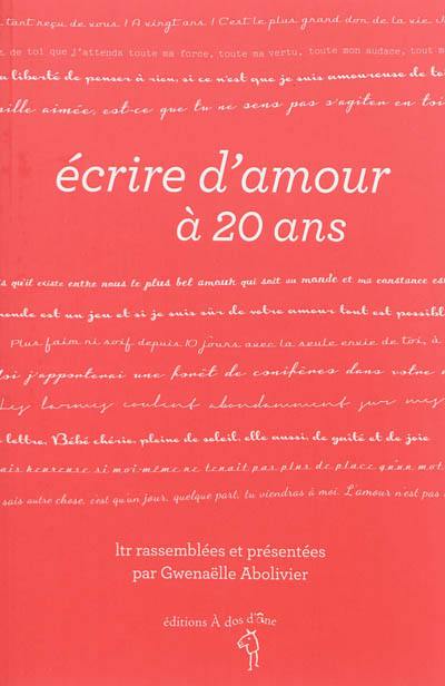 Ecrire d'amour à 20 ans