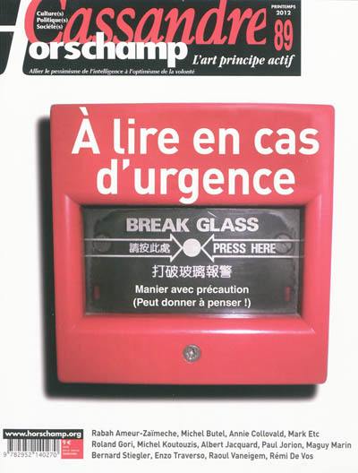 Cassandre, n° 89. A lire en cas d'urgence